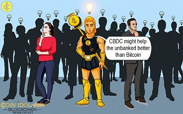 Bitcoin Cannot Save the Unbanked; CBDCs to the Rescue
