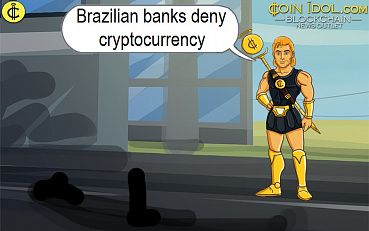 Brazilian Banks Could Face Consequences for Denying Services to Cryptocurrency Brokers