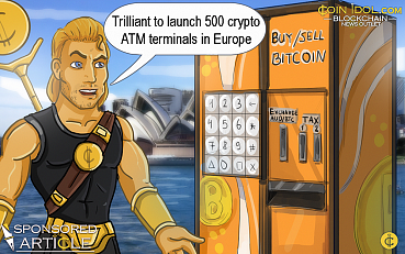 Get Ready for the Birth of Mainstream Cryptocurrency Transactions – Trilliant to Launch 500 Crypto ATM Terminals in Europe 