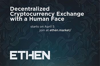 Simple, Safe and Decentralized: What the New Crypto-Exchange Ethen Will Offer to It’s Customers