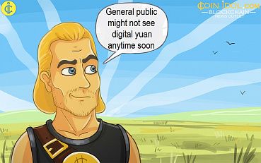 Chinese Digital Currency May Not Be Fully Launched for The Public Anytime Soon 