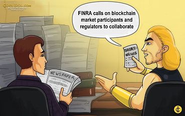 FINRA Calls on Blockchain Market Participants and Regulators to Collaborate