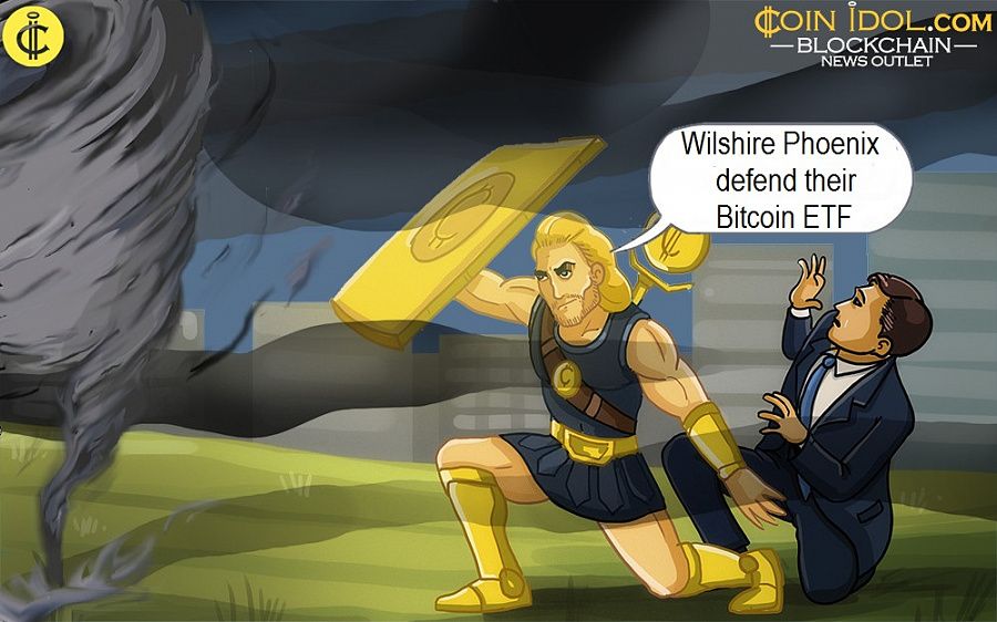 Wilshire Phoenix defend their Bitcoin ETF