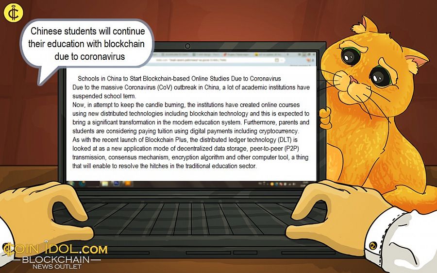 Chinese students will continue their education with blockchain due to coronavirus
 