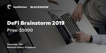 Equilibrium and EOSDT To Host Crypto DeFiance Event During BlockShow Asia 2019 and Give a $5000 Grant for the Best DeFi Idea