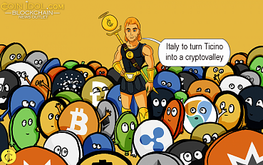 Italy to Turn Ticino into a Cryptovalley to Boost Community Growth