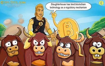 Slaughterhouse Has Tried Blockchain Technology As A Regulatory Mechanism