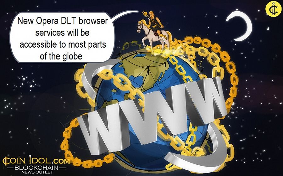 New Opera DLT browser services will be accessible to most parts of the globe